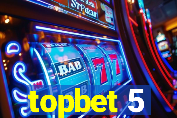 topbet 5